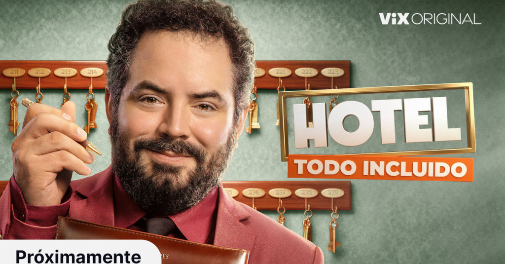 hotel todo incluido es una serie original de vix